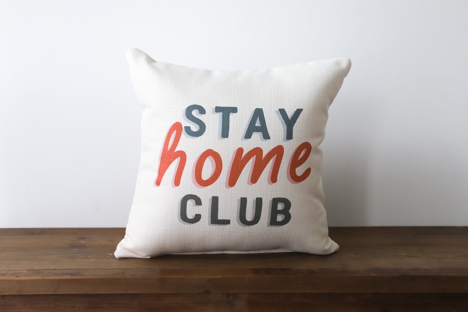 Stay home throw top pillow